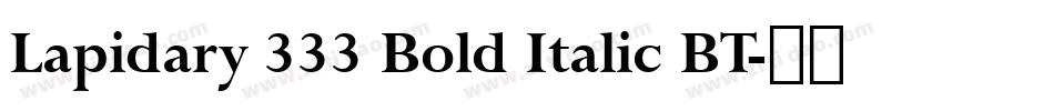 Lapidary 333 Bold Italic BT字体转换